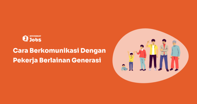 Cara Berkomunikasi Dengan Pekerja Berlainan Generasi