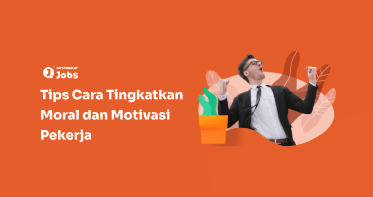 Tips Cara Tingkatkan Moral dan Motivasi Pekerja