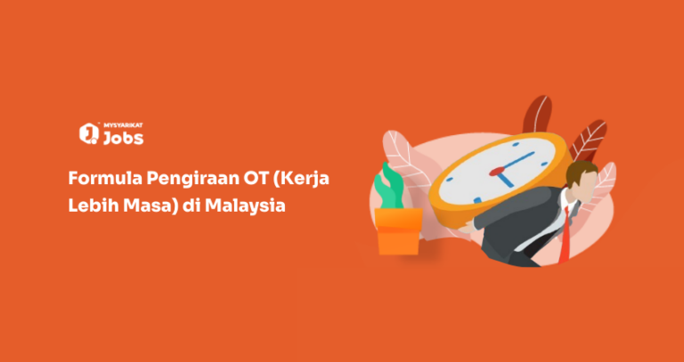 Formula Pengiraan OT (Kerja Lebih Masa) di Malaysia