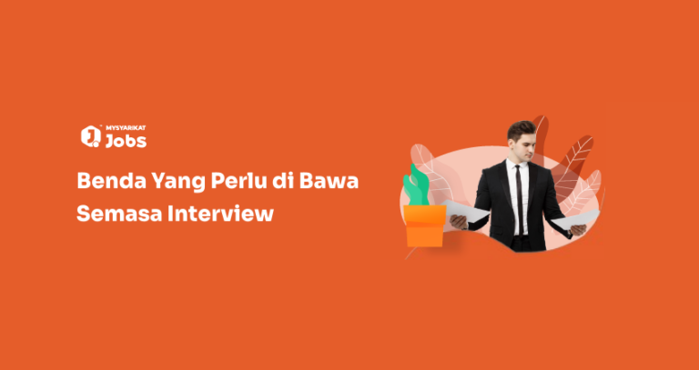 Benda Yang Perlu di Bawa Semasa Interview